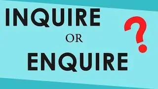 Inquire or enquire | Common English Mistakes Homopones | Letstute English
