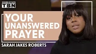 Sarah Jakes Roberts: When Your Prayers Aren't Answered How You Hoped | Praise on TBN