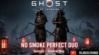 &ldquo;Shadow Map Duo Samurai NO Smoke &ndash; Ghost of Tsushima Legends Challenge