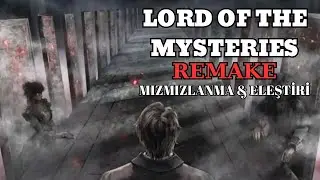 LoTM Remake Mızmızlanma & Eleştiri
