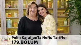 Pelin Karahan'la Nefis Tarifler 179. Bölüm | 24 Mayıs 2018