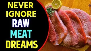 Raw Meat in Dream Meaning | Raw Meat Dream Interpretation
