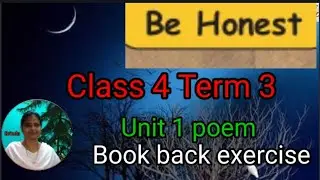 Be honest Book back exercise class 4 term 3 unit 1 poem &lrm;@BRINDA&nbsp;
