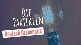 Deutsch Grammatik: Die Partikeln - Theorie kurz erkl&auml;rt