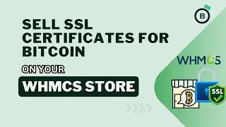 Selling DigiCert SSL for Bitcoin? Here&rsquo;s How to Do It on WHMCS