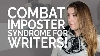 COMBAT IMPOSTER SYNDROME FOR WRITERS!