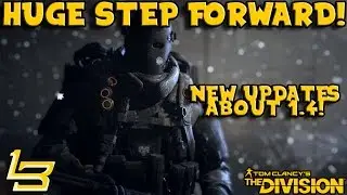 A Huge Step Forward. (The Division) 1.4 Updates!