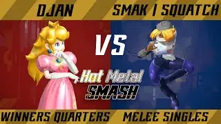 Hot Metal Smash #6 Winners Quarters - DJAN (Peach) vs. SMAK | squatch (Sheik) - Melee