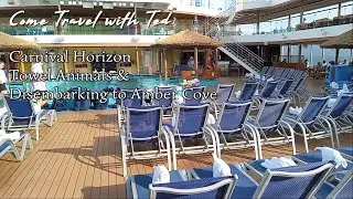 Carnival Horizon - Towel Animals & Disembarking to Amber Cove