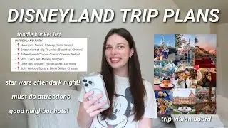 OUR DISNEYLAND TRIP PLANS: daily park plans, foodie bucket list, after hours event, must dos & more!