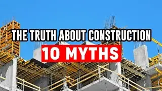 The Truth about Construction