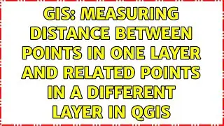 GIS: Measuring distance between points in one layer and related points in a different layer in QGIS