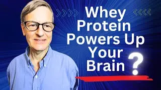 New Study Show That Whey Protein Also Improves Brain Health?!