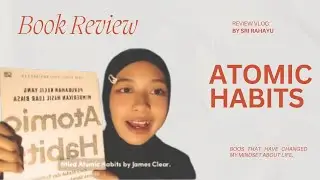 How Atomic Habits Can Literally Change Your Life | 3-Min Book Review!