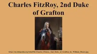 Charles FitzRoy, 2nd Duke of Grafton
