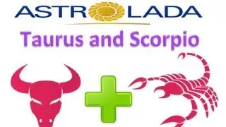 Taurus and Scorpio Relationships with AstroLada