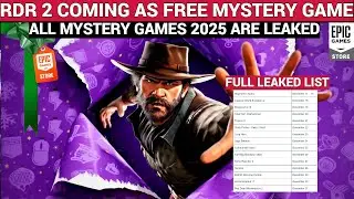 ALL MYSTERY GAMES LEAKED| FULL LEAKED LIST | RDR 2 FREE CONFIRMED| EPIC GAMES MYSTERY GAME 2025