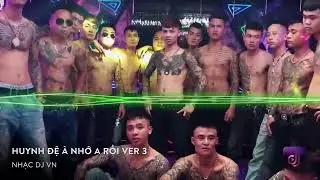 NONSTOP Vinahouse 2020  Huynh Đệ À Nhớ Anh Rồi Remix Ver 3 Gã Giang Hồ  Khá Bảnh Việt Mix 2020_720p