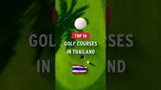 Top 10 Most Beautiful Golf Courses in Thailand ⛳ 🇹🇭 #thailand #ambienthai #golfthailand