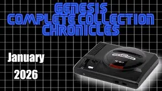 Genesis Complete Collection Chronicles: January 2026