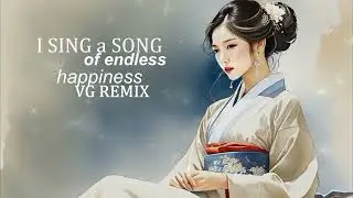 I SING a SONG of ENDLESS HAPPINESS  (VG Instrumental Version) Korean Folk Music