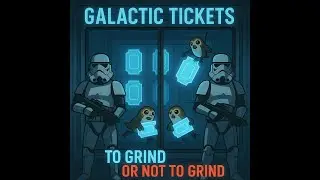 SWU Galactic Championship Tickets: To Grind or Not to Grind