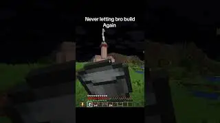 Never letting bro build a base again 😭