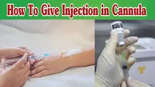 How To Give Injection in Cannula Easily at Home