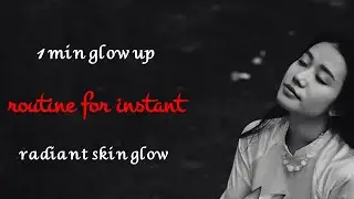 -Min Glow Up Routine for Instant Radiant Skin | Skincare That Actually Works!