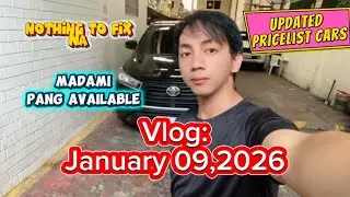 Pricelist Cars updated..Vlog: January 09,2026 madaming pagpipilian pa