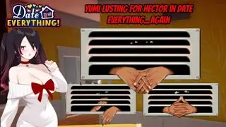 Yumi lusting for Hector in Date Everything...Again