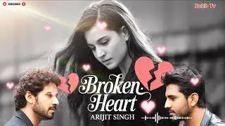 Top Heart Broken Hindi Sad Songs 💔 Slowed + Reverb | Emotional Lofi Love Songs | Lyrics