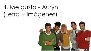 4. Me gusta - Auryn (Letra + Imágenes)