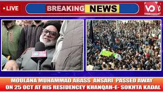 LAST JOURNEY OF MOULANA MUHAMMAD ABASS ANSARI (RA) KHANQAH-E-SOKHTA NAWA KADAL SRINAGAR