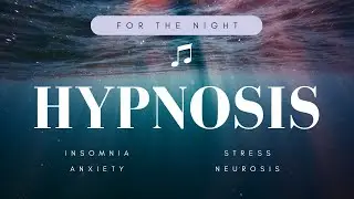 [HQ] Deep Sleep Hypnosis – Relaxation & Stress Relief - High Quality Audio