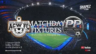 ACW FC 🇲🇾 VS 🇸🇬 PUNGGOL PENYU