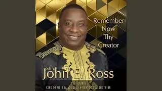 Remember Now Thy Creator
