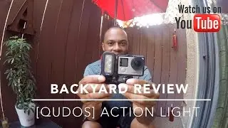 BACKYARD REVIEW - GOPRO ACTION LIGHT [QUDOS by Knog]