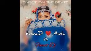 Finest dj _Aida et Fouad_ (audio officiel)