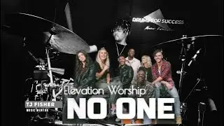 No One | Elevation Worship | Chandler Moore | Music Drum Cover | Tj Fisher