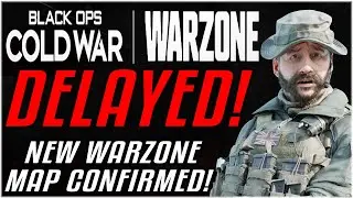 WARZONE UPDATE DELAYED & NEW MAP CONFIRMED - Official Call Of Duty News [Black Ops Cold War]