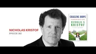 Nicholas Kristof: Chasing Hope