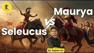 Maurya vs Seleucus | चन्द्रगुप्त मौर्य बनाम Seleucus Nicator | Ancient Indian History