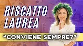 RISCATTO LAUREA: quanto e quando conviene? #previdenza
