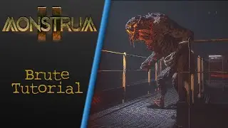Monstrum 2 - Brute Tutorial