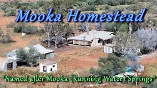 Mooka Homestead, Named after Mooka (Running Water) Springs