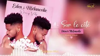 Dimy Vibz - Sur le c&ocirc;t&eacute; (Eden & M&eacute;lancolie, Track 4)