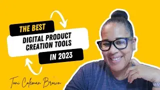 The Best Tools for Digital Product Creation in 2023