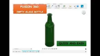 Fusion 360:  How to make a Glass Bottle with CAD