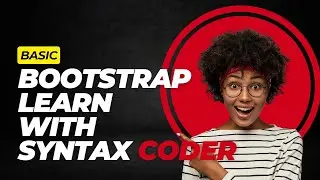 Bootstrap Basics: What is Bootstrap, How to Use It, and Setting Up Your Environment!